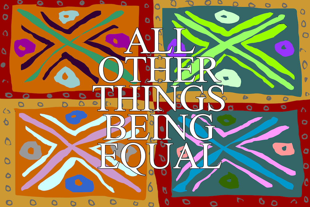 all other things being equal